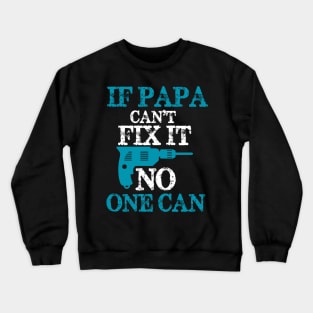 Fixing Father Quote Crewneck Sweatshirt